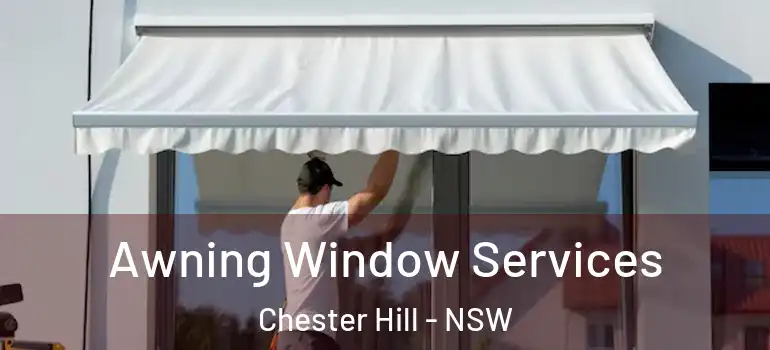 Awning Window Services Chester Hill - NSW