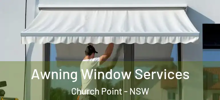 Awning Window Services Church Point - NSW