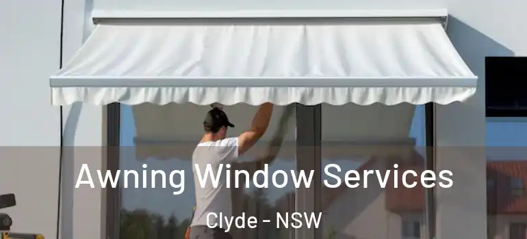 Awning Window Services Clyde - NSW