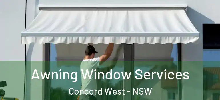 Awning Window Services Concord West - NSW
