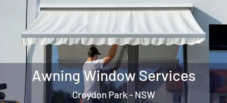 Awning Window Services Croydon Park - NSW