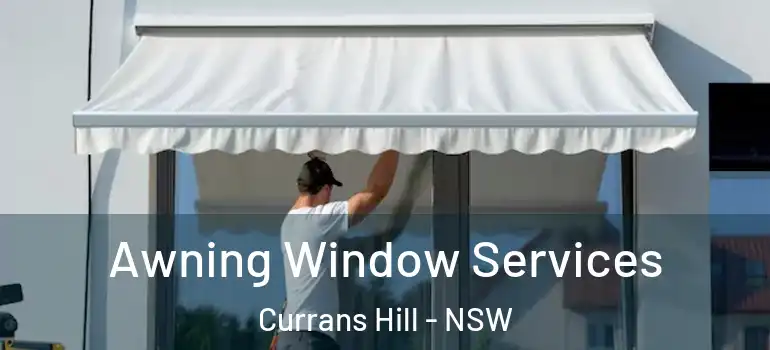Awning Window Services Currans Hill - NSW