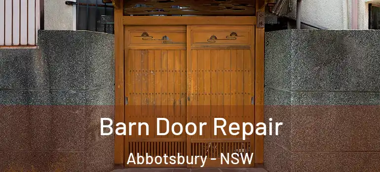 Barn Door Repair Abbotsbury - NSW