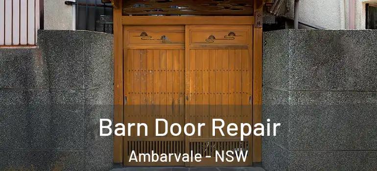 Barn Door Repair Ambarvale - NSW