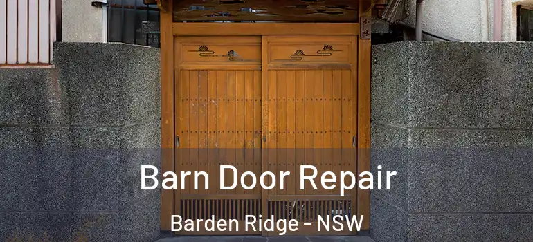Barn Door Repair Barden Ridge - NSW