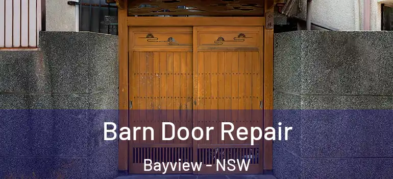  Barn Door Repair Bayview - NSW