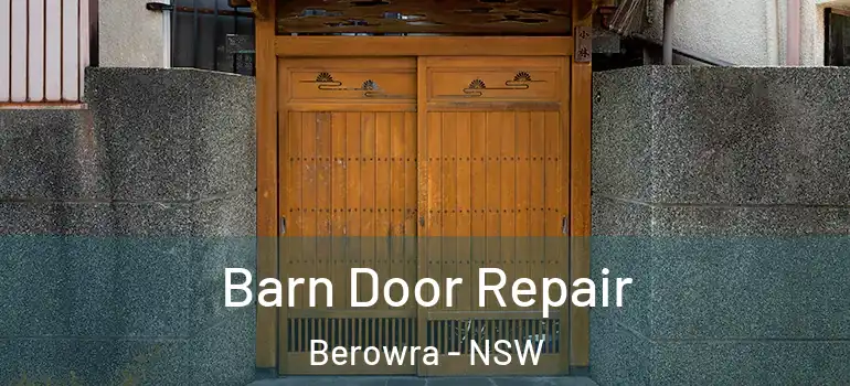 Barn Door Repair Berowra - NSW