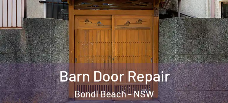 Barn Door Repair Bondi Beach - NSW