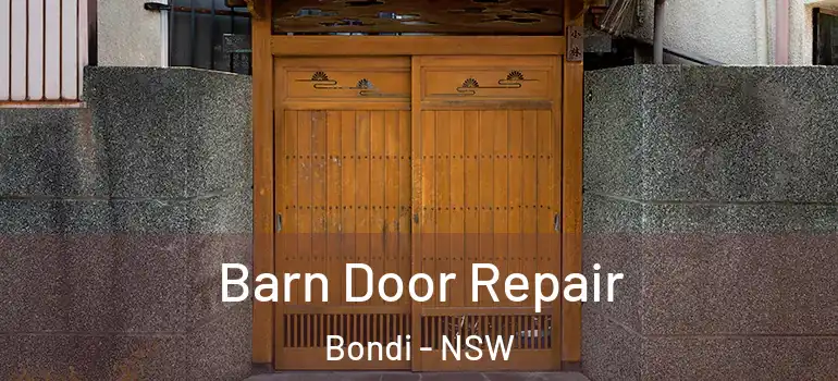 Barn Door Repair Bondi - NSW