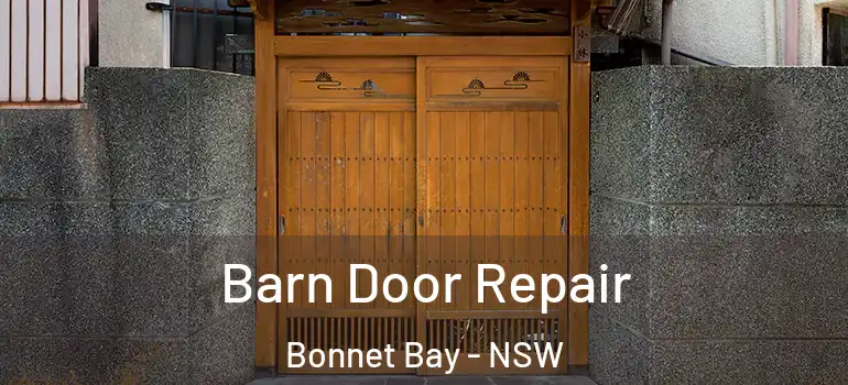 Barn Door Repair Bonnet Bay - NSW