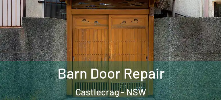 Barn Door Repair Castlecrag - NSW