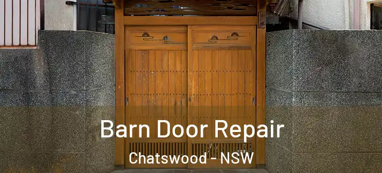 Barn Door Repair Chatswood - NSW