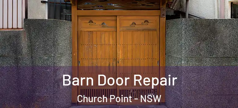 Barn Door Repair Church Point - NSW