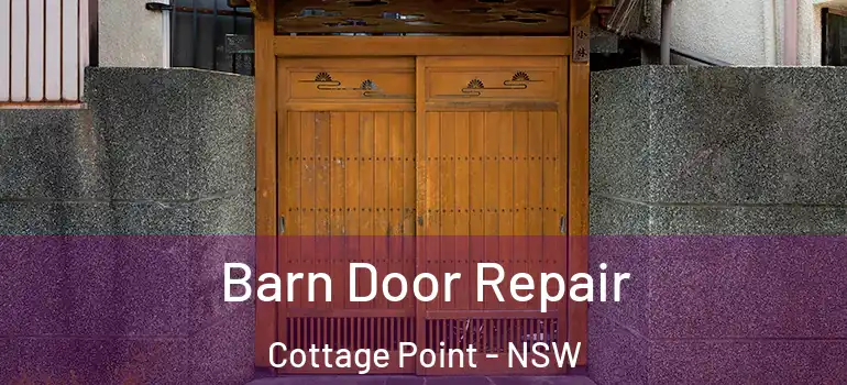Barn Door Repair Cottage Point - NSW