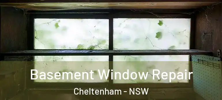 Basement Window Repair Cheltenham - NSW