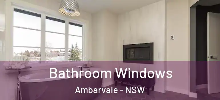  Bathroom Windows Ambarvale - NSW