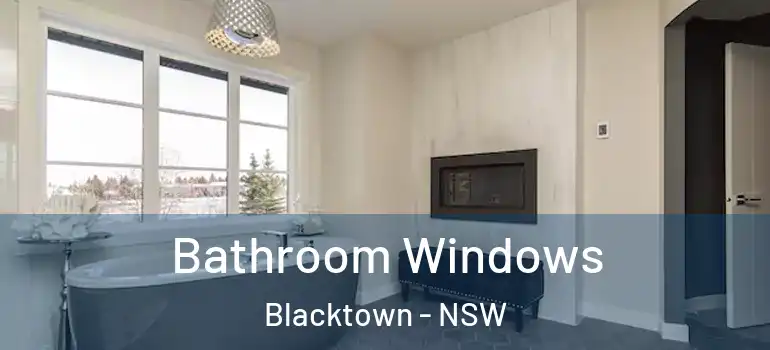  Bathroom Windows Blacktown - NSW