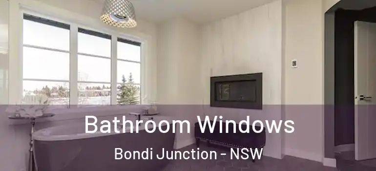  Bathroom Windows Bondi Junction - NSW
