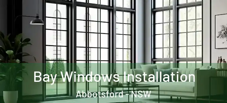  Bay Windows Installation Abbotsford - NSW