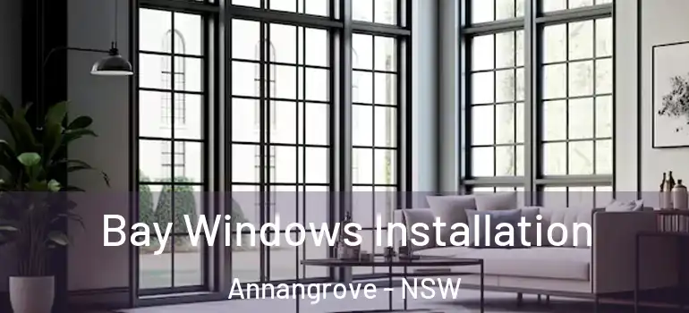 Bay Windows Installation Annangrove - NSW