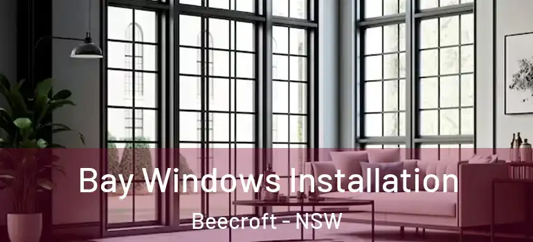 Bay Windows Installation Beecroft - NSW