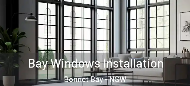  Bay Windows Installation Bonnet Bay - NSW