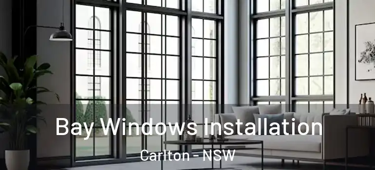 Bay Windows Installation Carlton - NSW