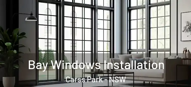  Bay Windows Installation Carss Park - NSW