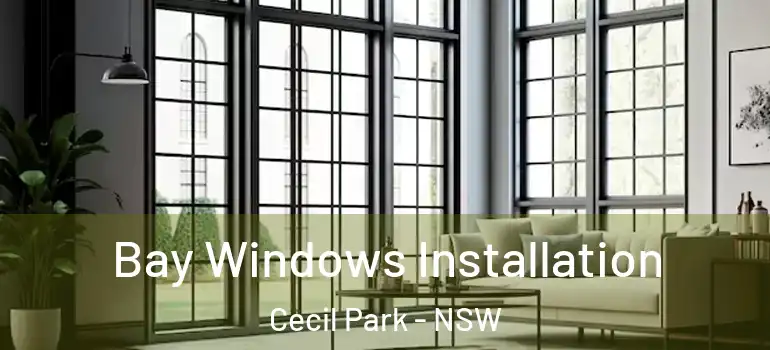 Bay Windows Installation Cecil Park - NSW