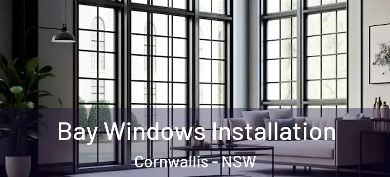 Bay Windows Installation Cornwallis - NSW