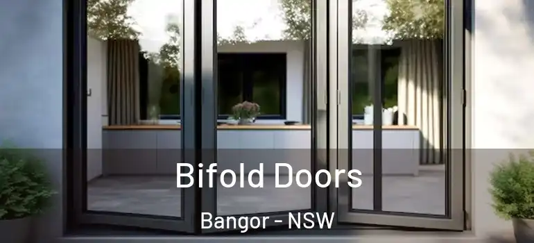  Bifold Doors Bangor - NSW