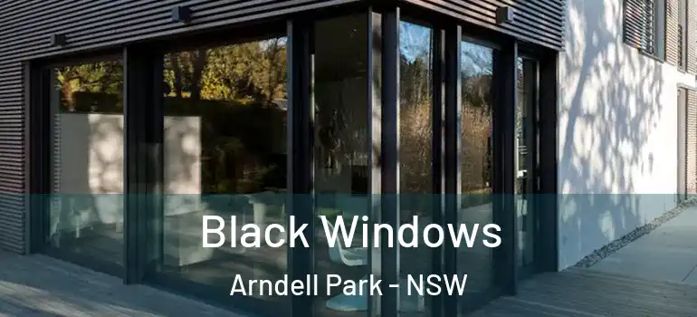 Black Windows Arndell Park - NSW