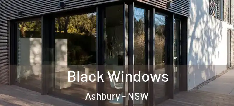 Black Windows Ashbury - NSW