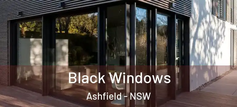  Black Windows Ashfield - NSW