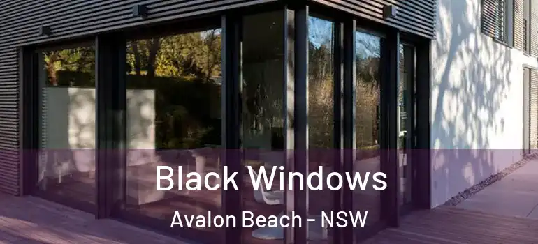 Black Windows Avalon Beach - NSW
