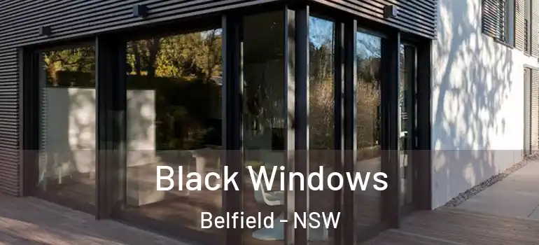  Black Windows Belfield - NSW