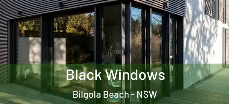  Black Windows Bilgola Beach - NSW