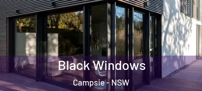 Black Windows Campsie - NSW
