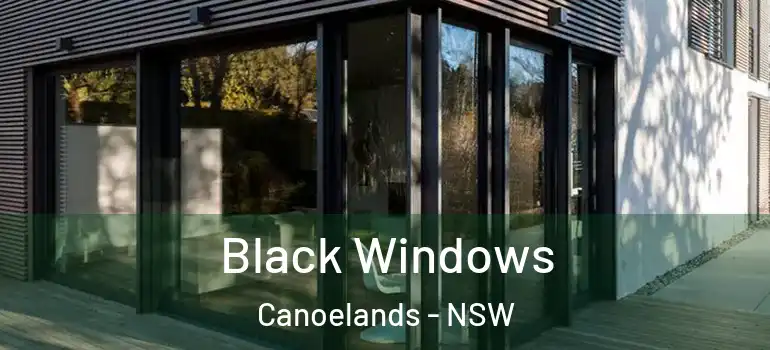 Black Windows Canoelands - NSW