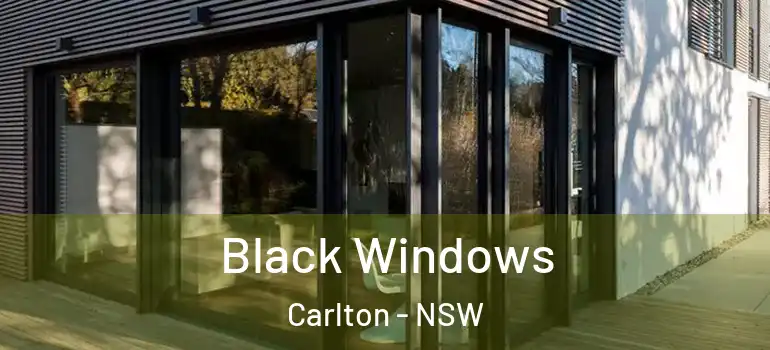 Black Windows Carlton - NSW