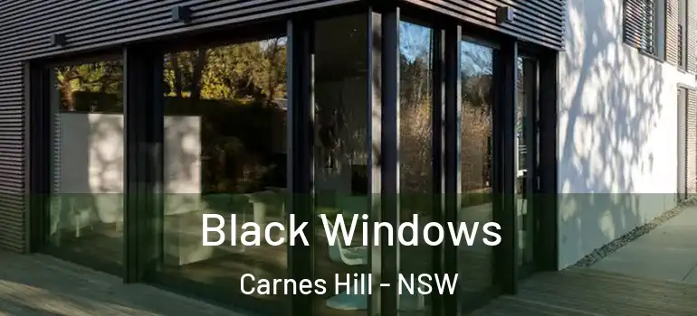 Black Windows Carnes Hill - NSW