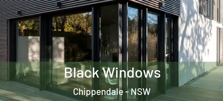 Black Windows Chippendale - NSW