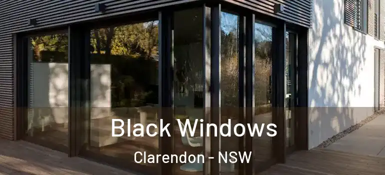 Black Windows Clarendon - NSW