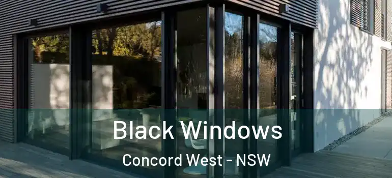 Black Windows Concord West - NSW