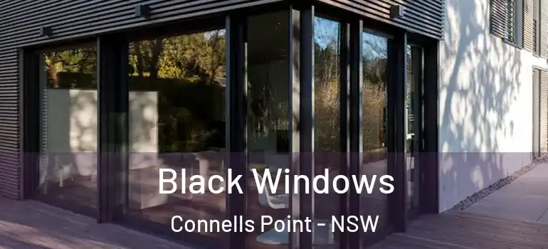  Black Windows Connells Point - NSW