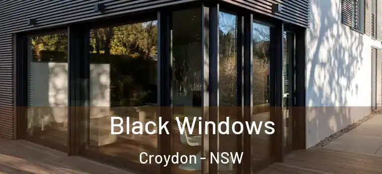 Black Windows Croydon - NSW