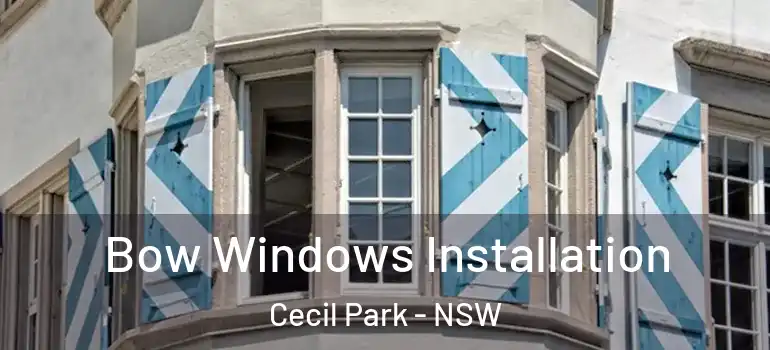 Bow Windows Installation Cecil Park - NSW