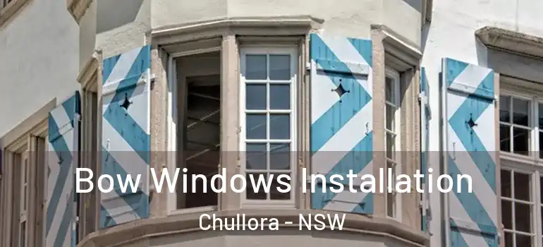 Bow Windows Installation Chullora - NSW