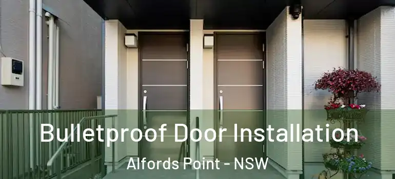 Bulletproof Door Installation Alfords Point - NSW
