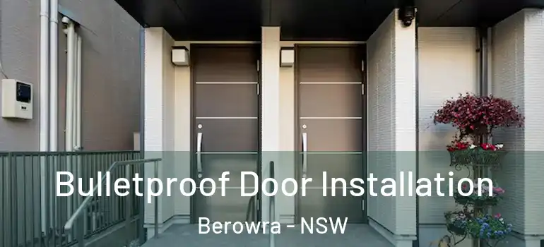  Bulletproof Door Installation Berowra - NSW